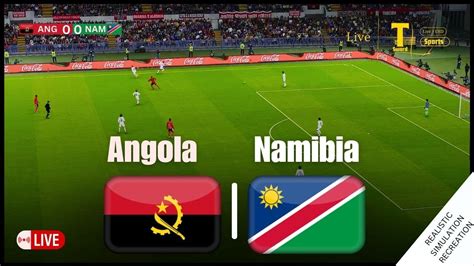 jogo ao vivo angola vs namibia